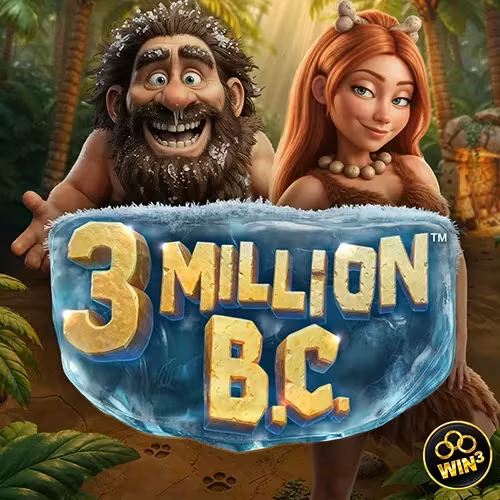 3 Million B.C.™